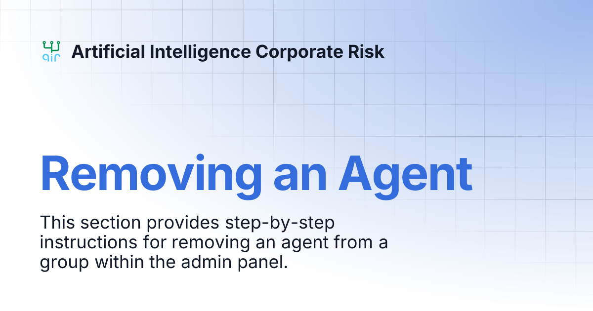 Removing an Agent | Artificial Intelligence Corporate Risk