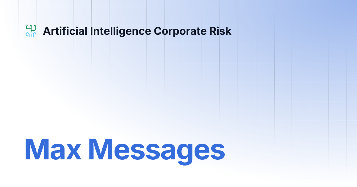 Max Messages | Artificial Intelligence Corporate Risk